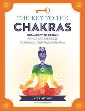 Howie, V: The Key to the Chakras