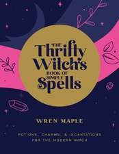 The Thrifty Witch's Book of Simple Spells