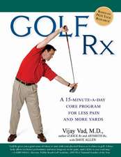 Golf Rx: A Fifteen-Minute-A-Day Core Program for More Yards and Less Pain