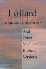 The Lollard Bible: And Other Medieval Biblical Versions