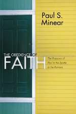 The Obedience of Faith: The Purposes of Paul in the Epistle to the Romans