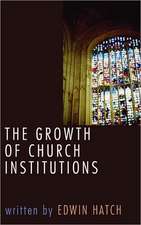 Growth of Church Institutions