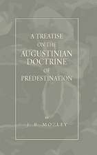 Treatise on the Augustinian Doctrine of Predestination