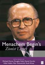 Begin's Zionist Legacy