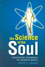 The Science of the Soul: Scientific Evidence of Human Souls