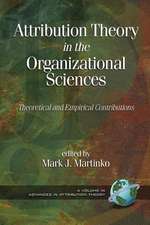 Attribution Theory in the Organizational Sciences