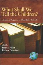 What Shall We Tell the Children? International Perspectives on School History Textbooks (Hc)