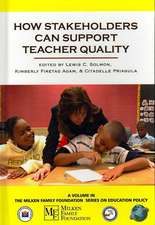 How Stakeholders Can Support Teacher Quality (Hc)