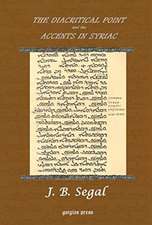 Segal, J: The Diacritical Point and the Accents in Syriac