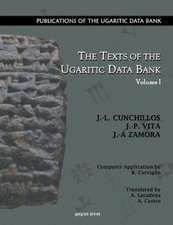 Cunchillos, J: The Texts of the Ugaritic Data Bank (Vol 1-4)