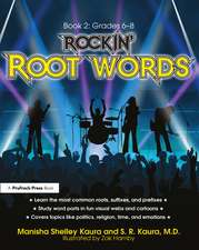 Rockin' Root Words: Book 2, Grades 6-8