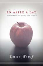 An Apple a Day: A Memoir of Love and Recovery from Anorexia