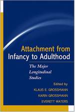 Attachment from Infancy to Adulthood: The Major Longitudinal Studies