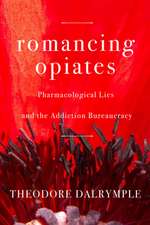 Romancing Opiates