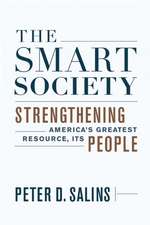 The Smart Society: Strengthening Americas Greatest Resource, Its People