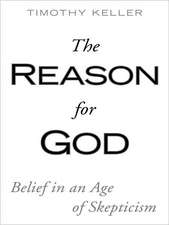 The Reason for God: Belief in an Age of Skepticism