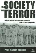 Society of Terror: Inside the Dachau and Buchenwald Concentration Camps