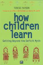 How Children Learn: Getting Beyond the Deficit Myth