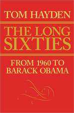 Long Sixties: From 1960 to Barack Obama