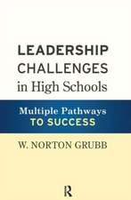 Leadership Challenges in High Schools: Multiple Pathways to Success