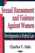 Sexual Harassment and Violence Against Women