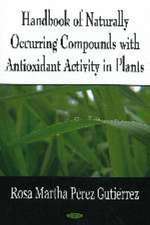 Handbook of Naturally Occurring Compounds with Antioxidant Activity in Plants