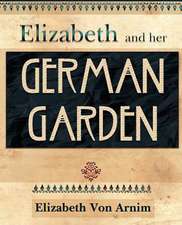 Elizabeth and Her German Garden: And Two Other Plays by Henrik Ibsen (1910)