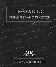 Lip-Reading Principles and Practice (New Edition)