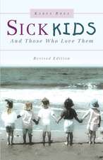 Sick Kids and Those Who Love Them