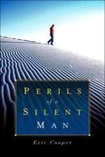 Perils Of A Silent Man