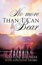 No More Than I Can Bear