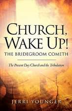 Church, Wake Up! the Bridegroom Cometh