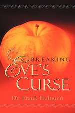 Breaking Eve's Curse