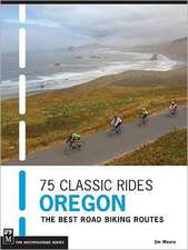 75 Classic Rides Oregon: The Best Road Biking Routes