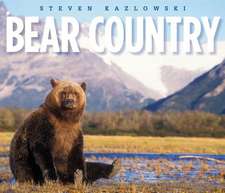 Bear Country: North America's Grizzly, Black and Polar Bears