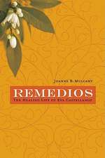 Remedios: The Healing Life of Eva Castellanoz