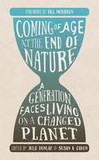 Coming of Age at the End of Nature: A Generation Faces Living on a Changed Planet