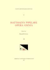 CMM 34 MATHAEUS PIPELARE (d. shortly after 1500), Opera Omnia, edited by Ronald Cross in 3 volumes. Vol. II Credo de Sancto Johanne Evangelista, Missa de feria, Missa Dicit Dominus: Nihil tuleritis in via, Missa Floruit egregius infans Livinus in actis, M