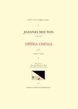 CMM 43 JEAN MOUTON (ca. 1459-1522), Opera Omnia, edited by Andrew C. Minor and Thomas G. MacCracken. Vol. I Missa Alleluya, Missa Alma redemptoris mater, Missa Benedictus Dominus Deus