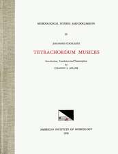 MSD 23 JOHANNES COCHLAEUS (1479-1552), Tetrachordum musices, translated and edited by Clement A. Miller