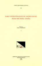 CMM 95 Early Sixteenth-Century Sacred Music from the Papal Chapel, edited by Nors S. Josephson in 2 volumes. Vol. I