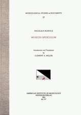 MSD 37 NICOLAUS BURTIUS, Musices opusculum (1487), translated and edited by Clement A. Miller