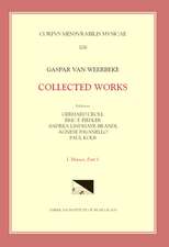 CMM 106 GASPAR VAN WEERBEKE, Collected Works, edited by Gerhard Croll, Eric F. Fiedler, Andrea Lindmayr-Brandl. Vol. I Masses 1 (4 complete Masses, 1 Credo)