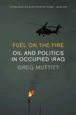 Fuel on the Fire: Oil and Politics in Occupied Iraq