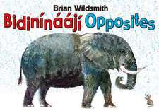 Brian Wildsmith's Opposites (Navajo/English)