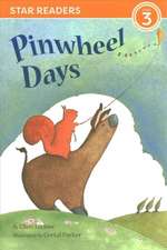 Pinwheel Days (Star Readers Edition)