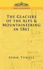 The Glacier of the Alps & Mountaineering in 1861