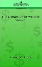 The Economics of Welfare: Volume I