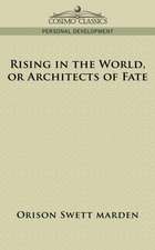 Rising in the World, or Architects of Fate