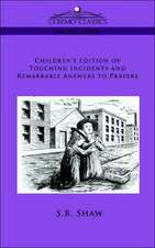 Children's Edition of Touching Incidents and Remarkable Answers to Prayer